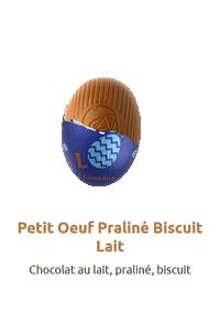Petit oeuf praliné biscuit lait